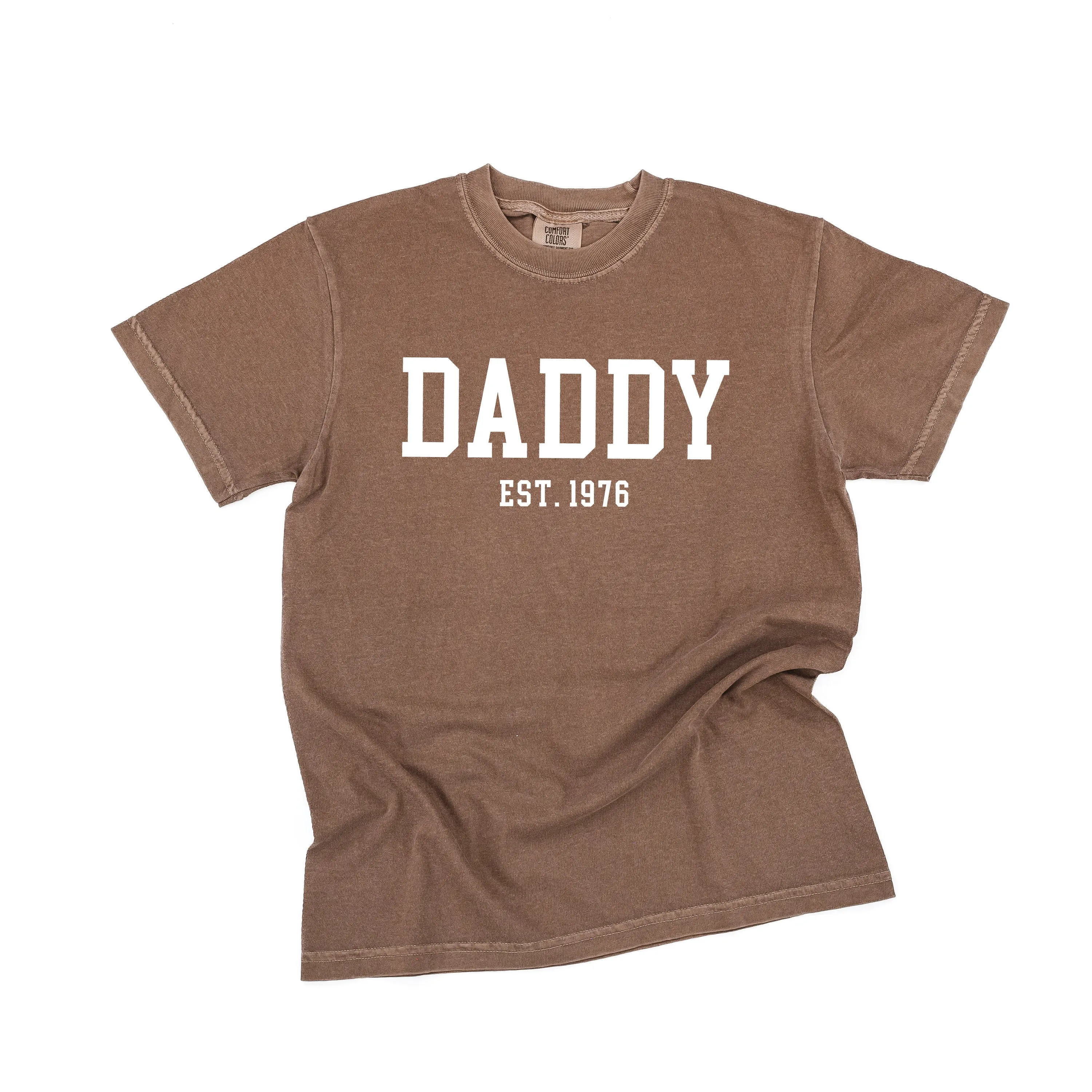 DADDY - EST. (Select Your Year) - SHORT SLEEVE COMFORT COLORS TEE