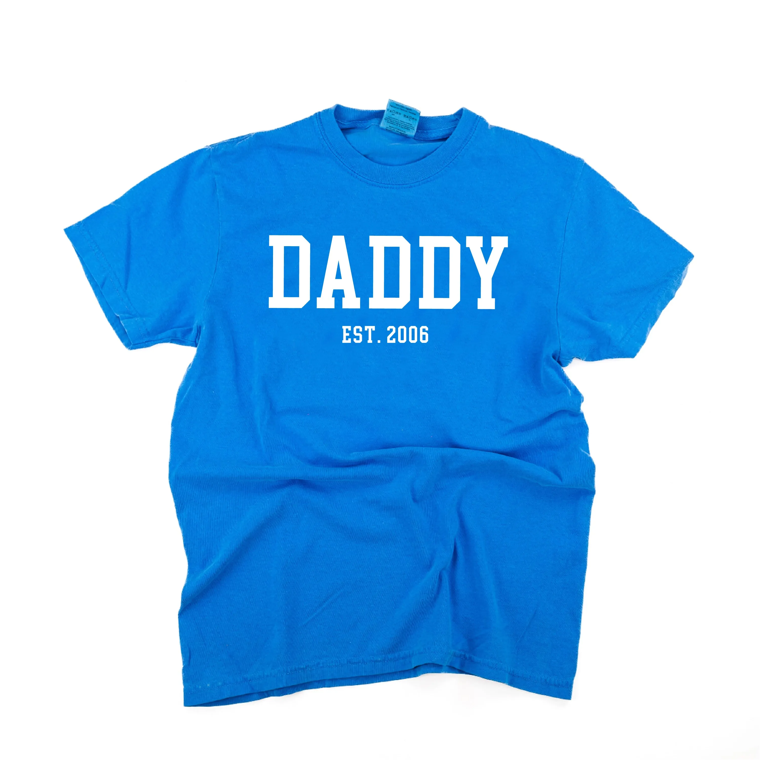 DADDY - EST. (Select Your Year) - SHORT SLEEVE COMFORT COLORS TEE